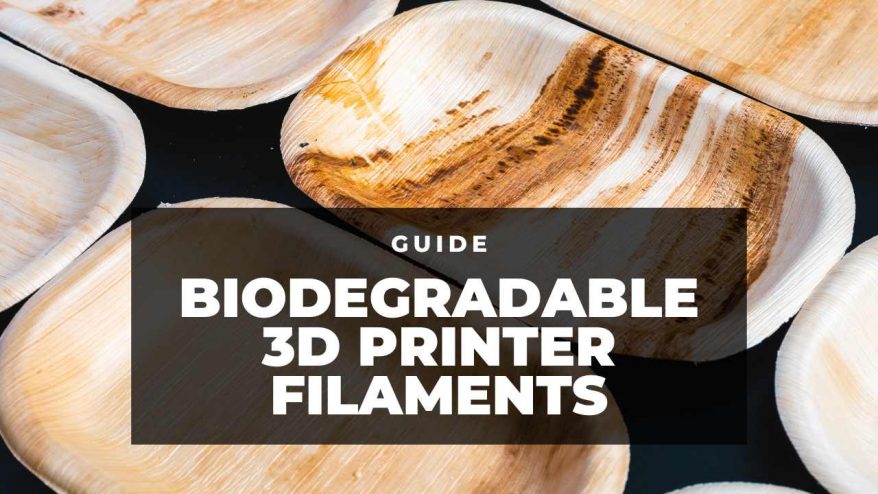 Biologisch abbaubare 3D -Druckmaterialien: Die Zukunft der nachhaltigen Herstellung